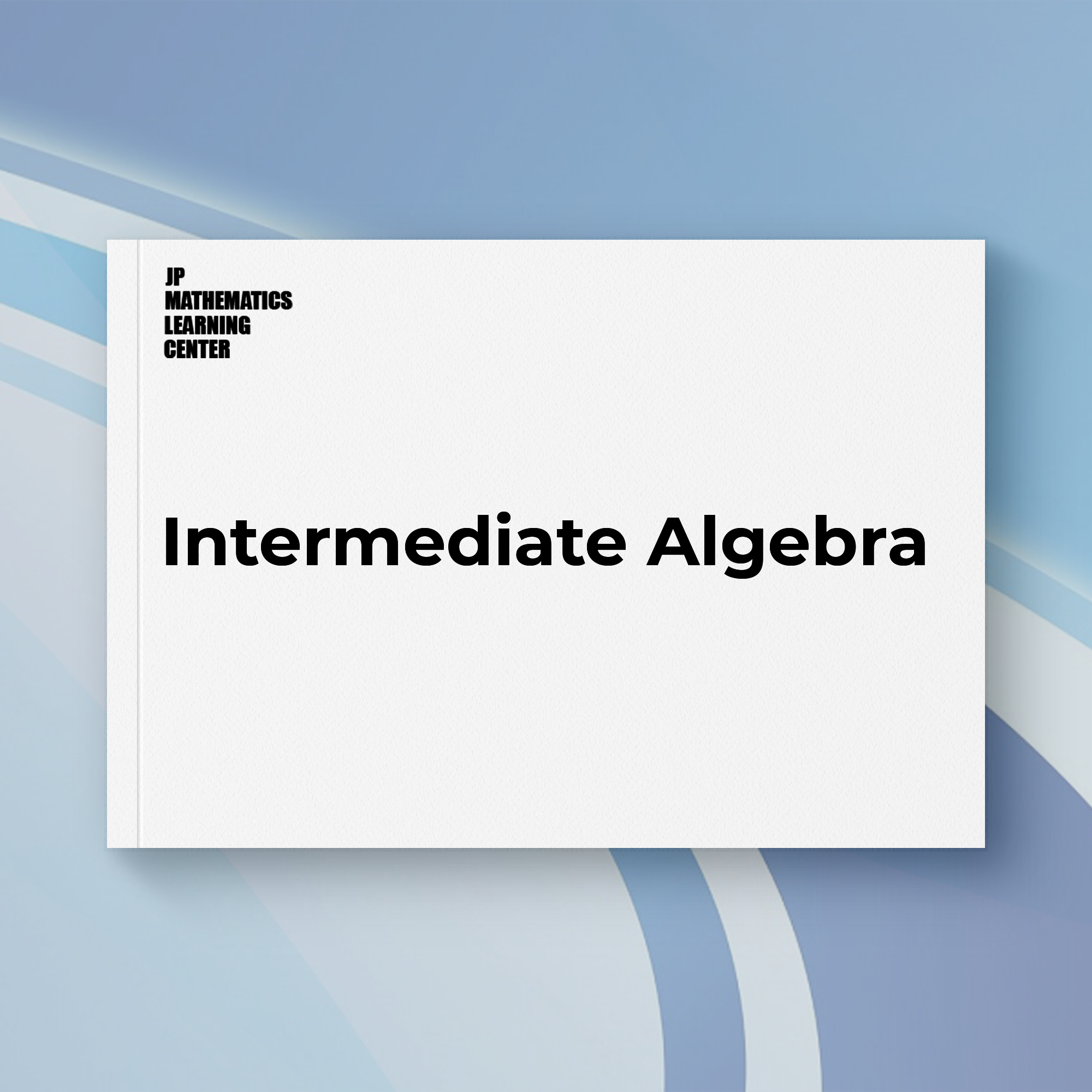 Intermediate Algebra – JP Mathematic Learning Center